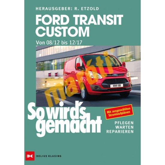 Ford Transit Custom 2012-2017 (Javítási kézikönyv)