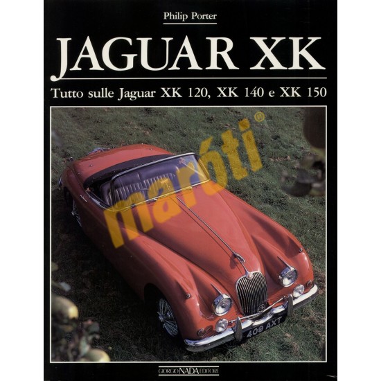 Jaguar XK Tutto suller Jaguar Xk 120, Xk 140 e XK 150