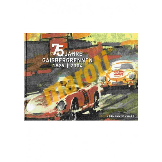 75 Jahre Gaisbergrennen 1929 - 2004. 75 Jahre Gaisbergrennen 1929 - 2004.