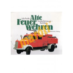 Alte Feuerwehren - Sonderfahrzeuge - Raritäten