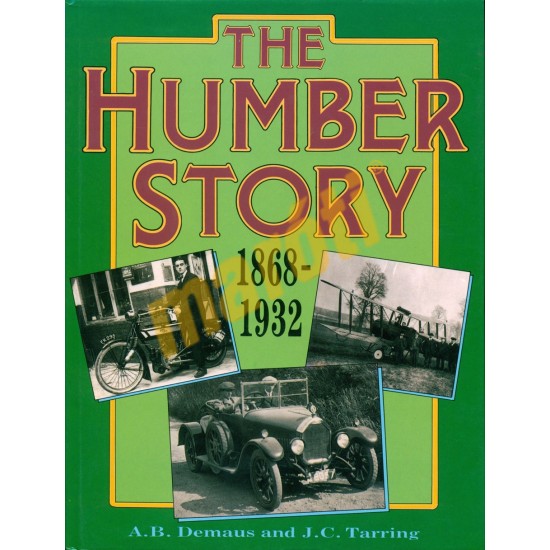The Humber Story 1868-1932 The Humber Story 1868-1932